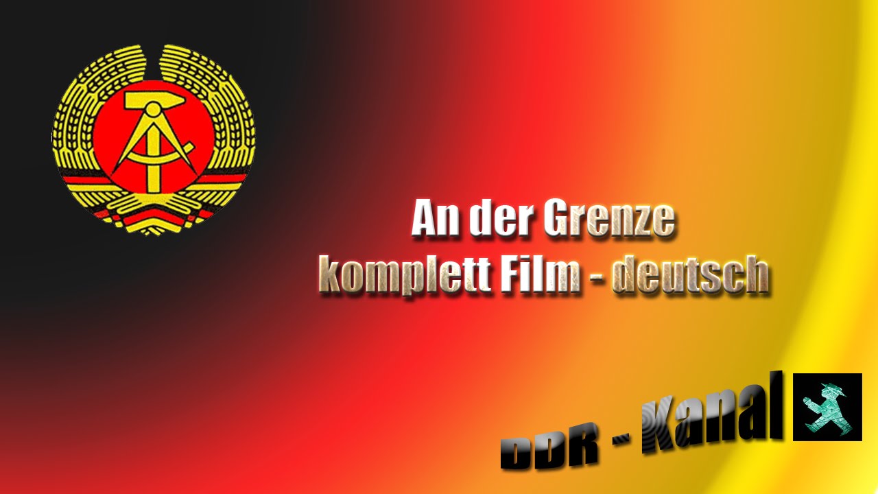 An die Grenze -  Film komplett Deutsch