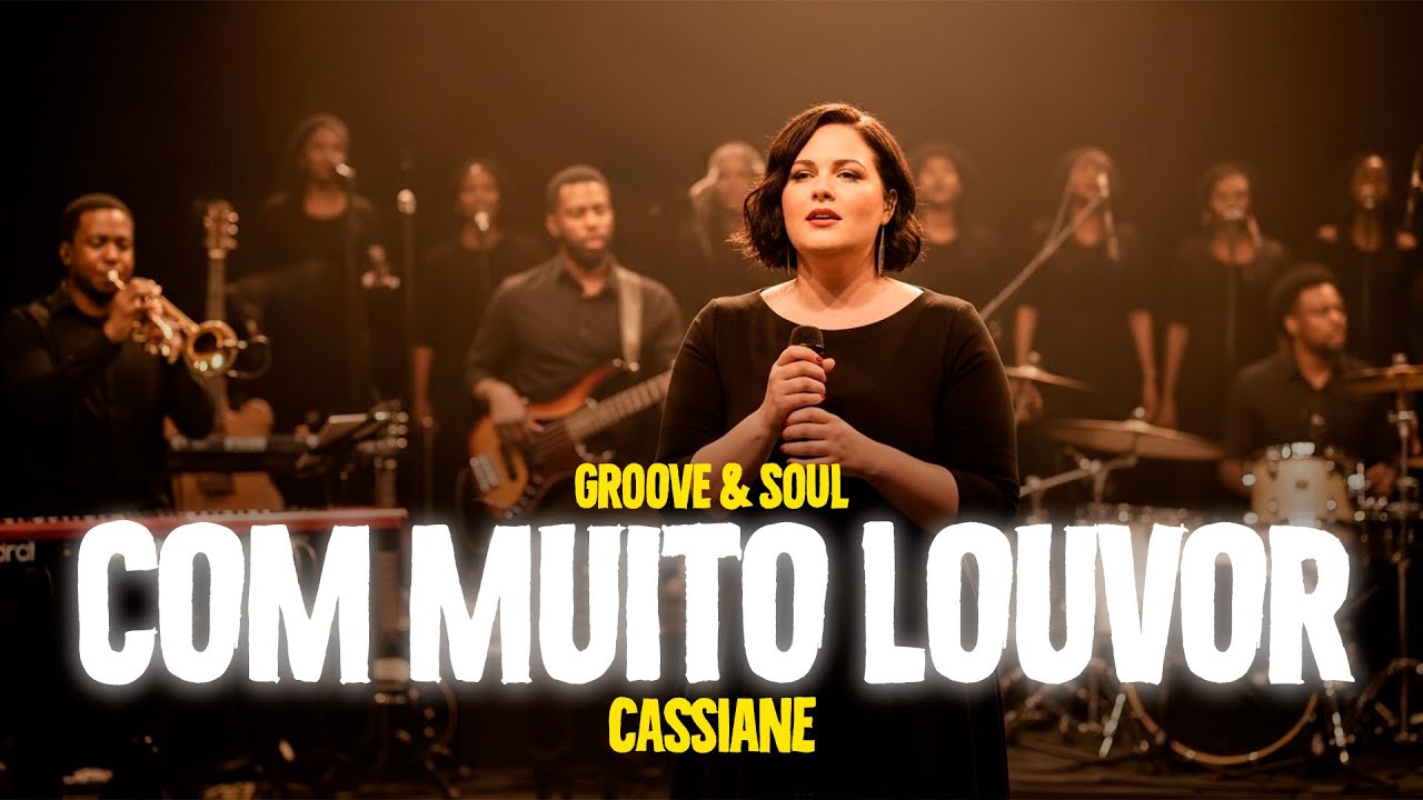 COM MUITO LOUVOR em GROOVE | BLACK MUSIC | (COVER BLACK & SOUL) | (COVER CASSIANE)