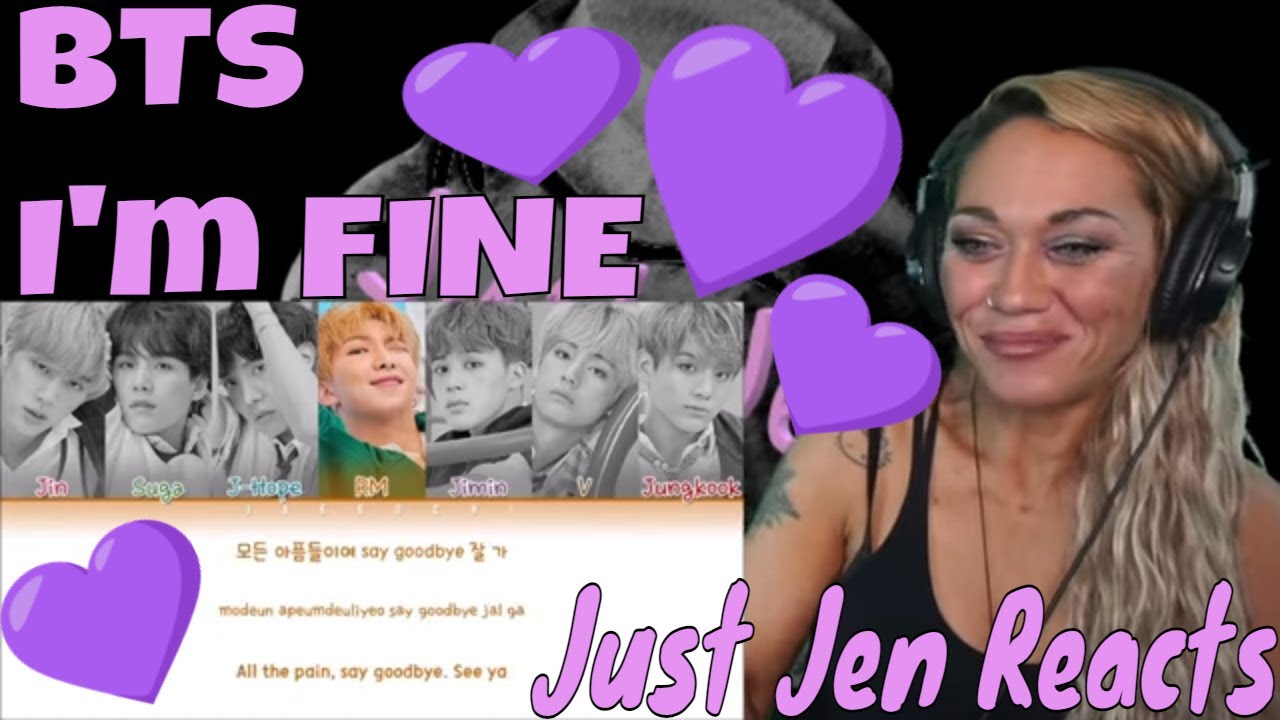 BTS (방탄소년단) - I'm Fine (Color Coded Lyrics Eng/Rom/Han/가사) REACTION | Just Jen Reacts BTS I'm FINE