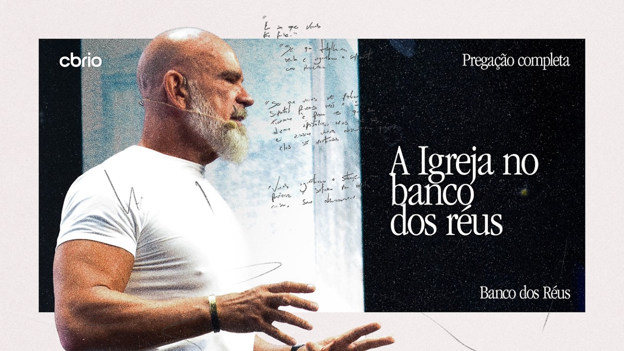 BANCO DOS RÉUS- A Igreja no Banco dos réus -  Pr  Pedrão