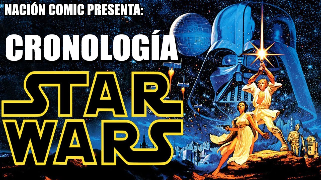 LA CRONOLOGÍA DE STAR WARS - (ESPECIAL 4 DE MAYO 2021)