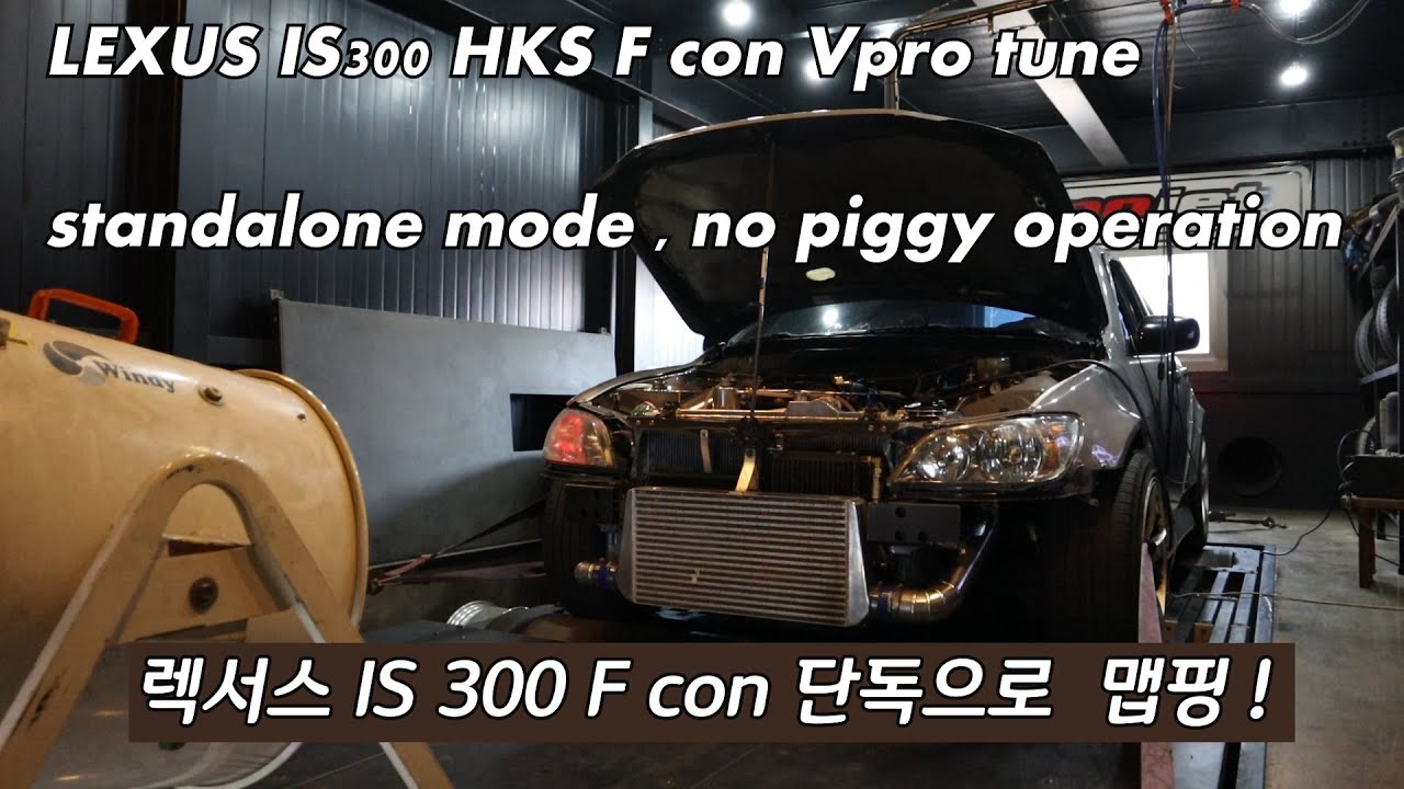 LEXUS IS300 1jz HKS F con Vpro Standalone mode , no piggyback operation korea first - 렉서스 is300  맵핑