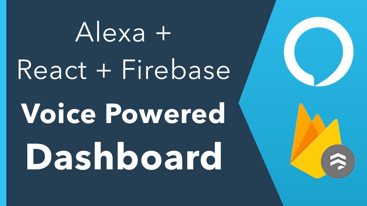 Create an Alexa Skill with Firebase and React Dashboard