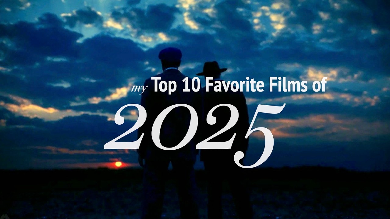 My Top 10 Favorite Films of 2025