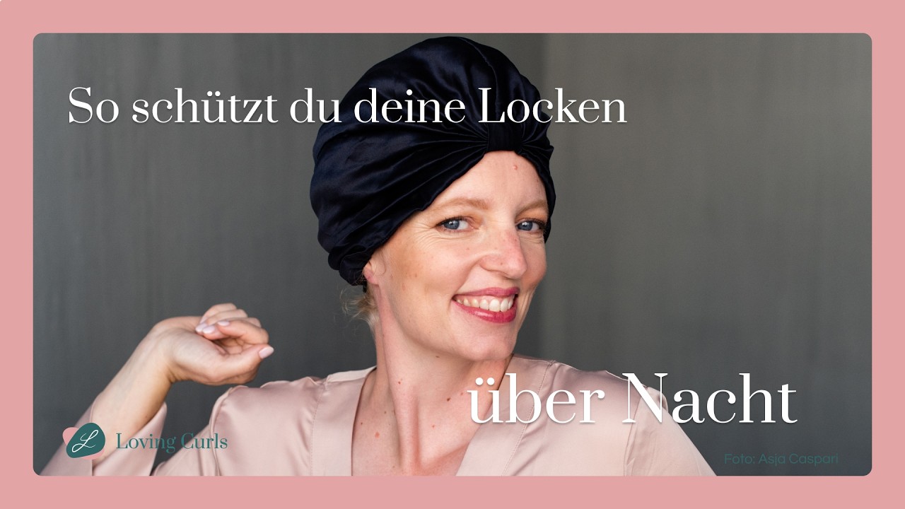 Locken über Nacht schützen: Meine einfache 3-Schritte-Routine für perfekte Curls am Morgen