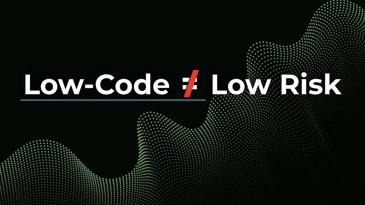 Low-Code Doesn’t Reduce Responsibility — It Increases It