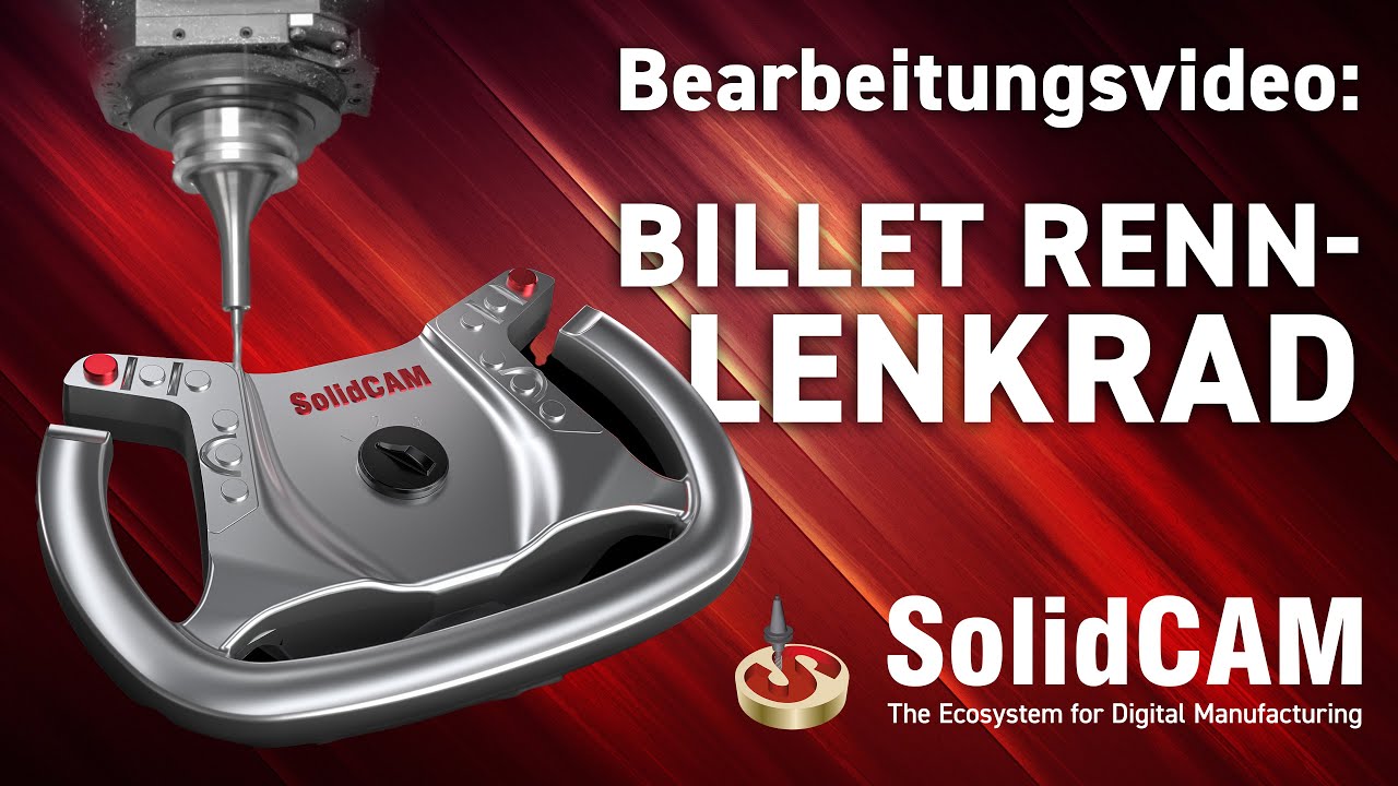 Billet Rennlenkrad – Aus dem Vollen gefräst auf der Grob G150 | SolidCAM @ EMO 2025