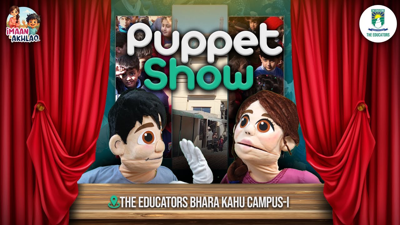 Imaan & Akhlaq Puppet Show For Kids | Children Tarbiyah Program | Educators Barakahu Main Campus