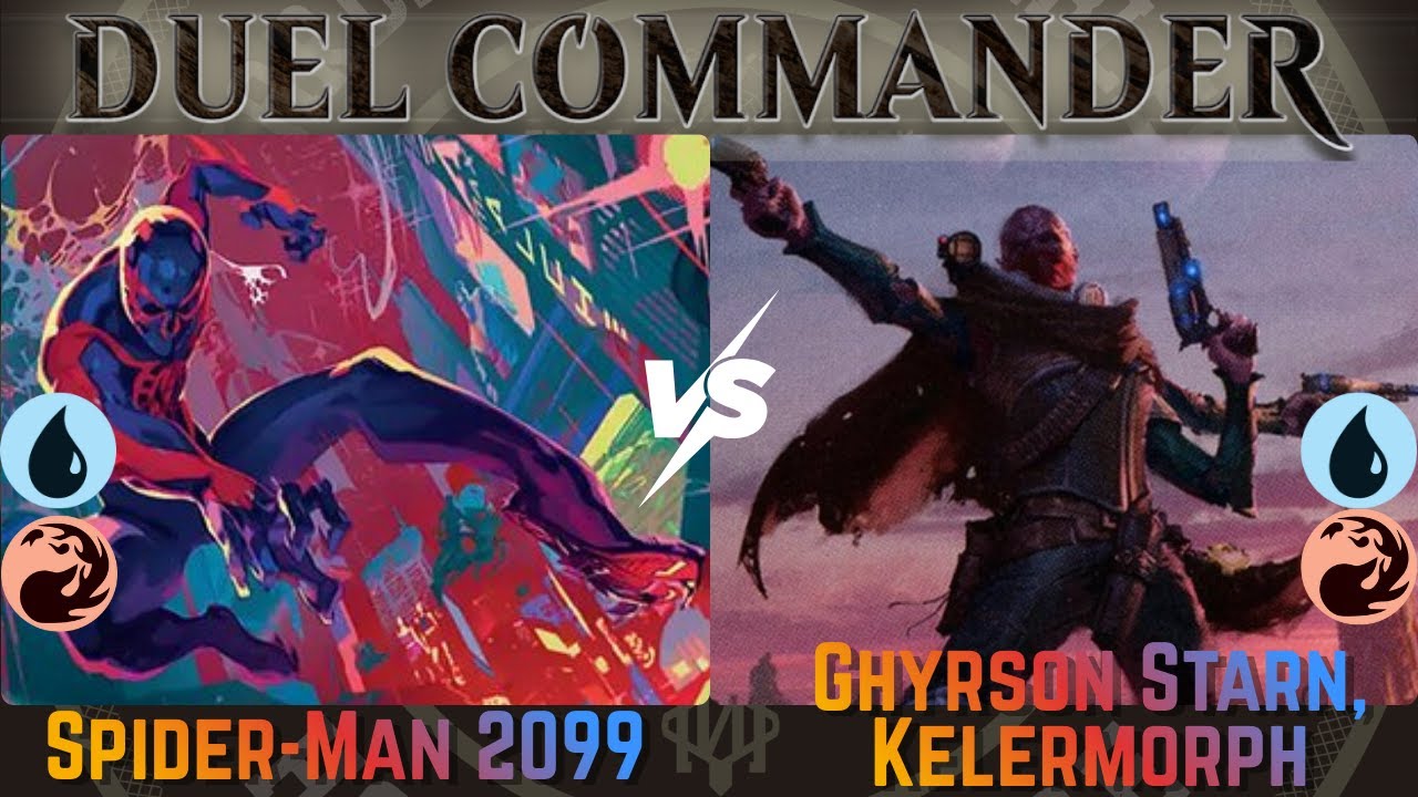 Magic: the Gathering | Weekly Duel Commander | Spider-Man 2099 vs Ghyrson Starn, Kelermorph