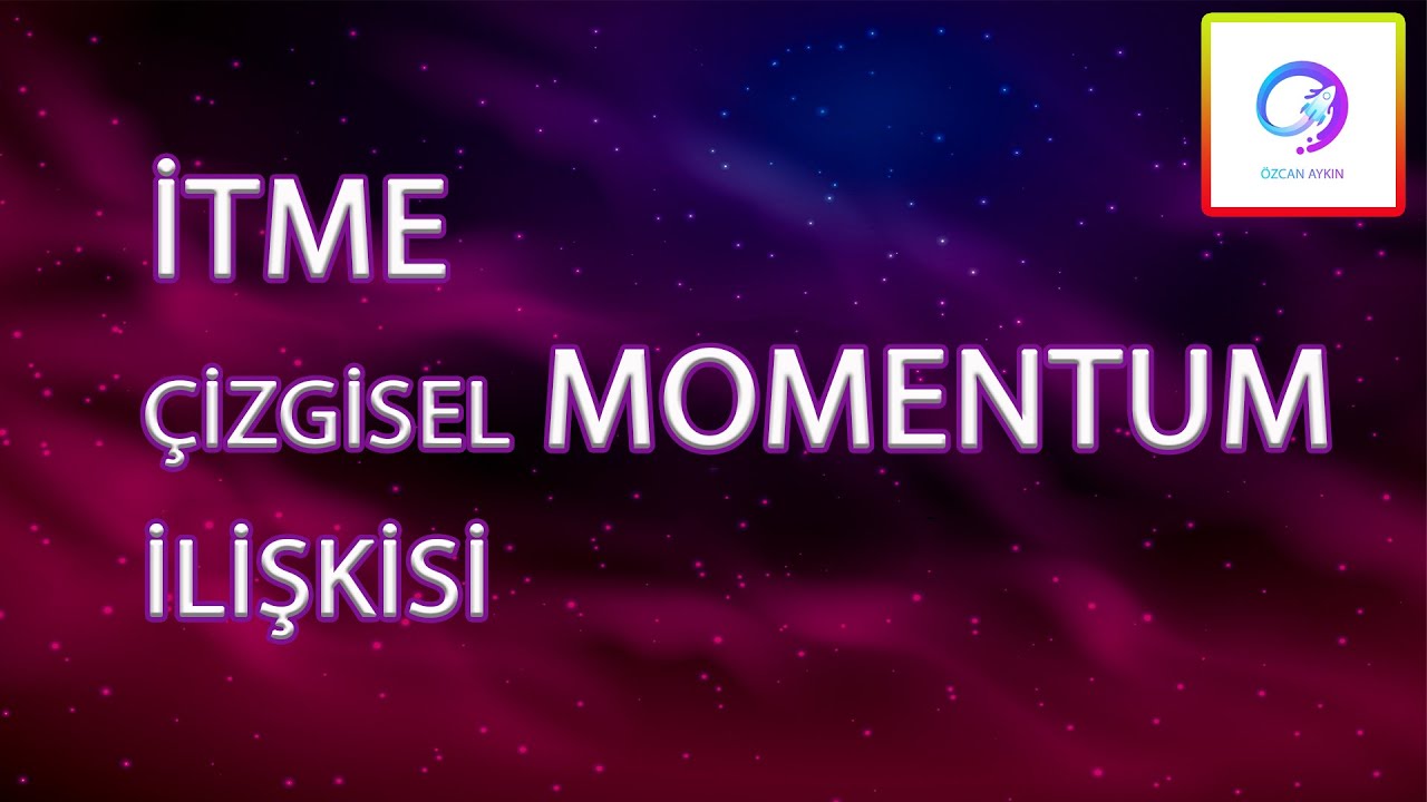 İtme ve Çizgisel Momentum | AYT | PDF