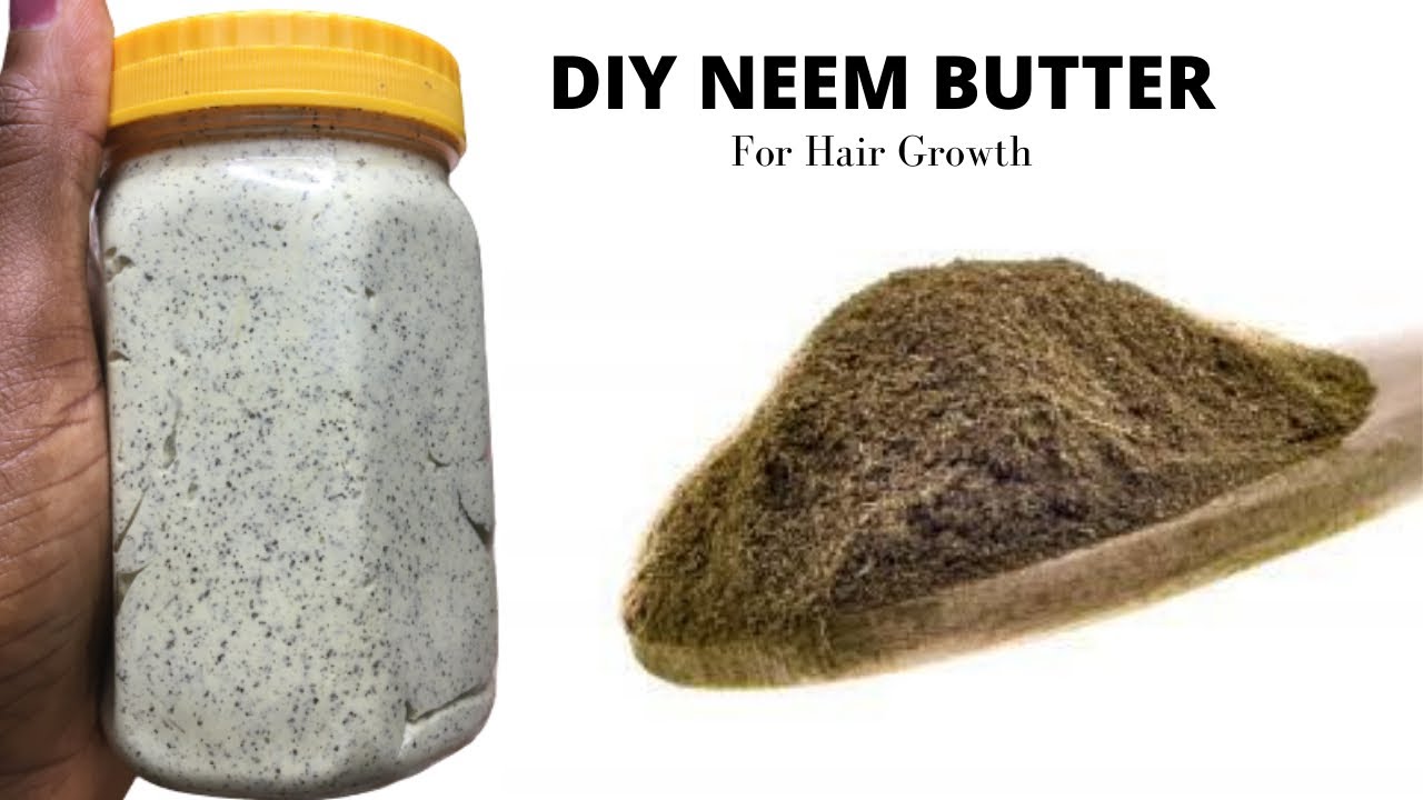 DIY NEEM/AYURVEDIC BUTTER FOR HAIR GROWTH /NEEM SHEABUTTER HAIR CREAM #neembutter #ayurvedic #hair