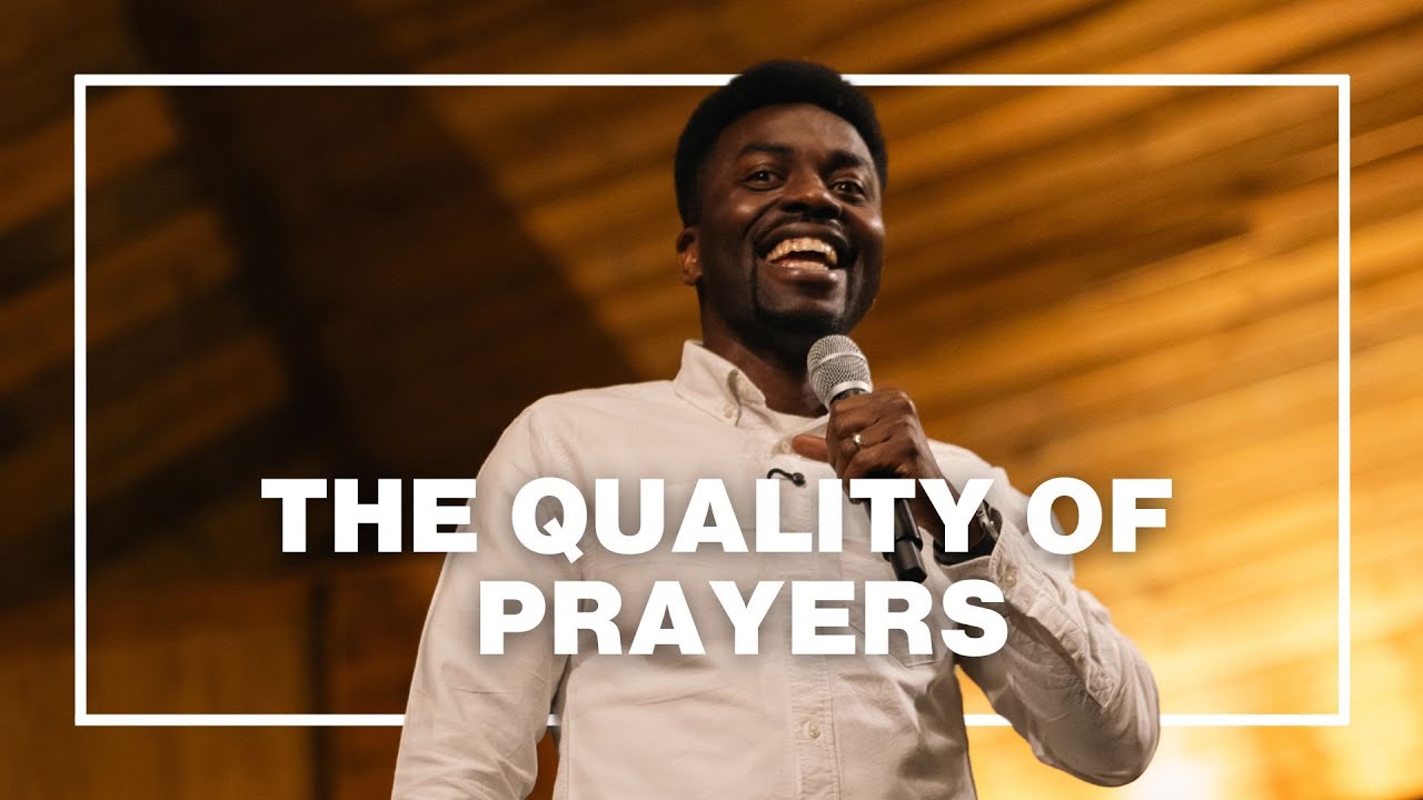 What Is The Quality Of Your Prayers? | James Aladiran