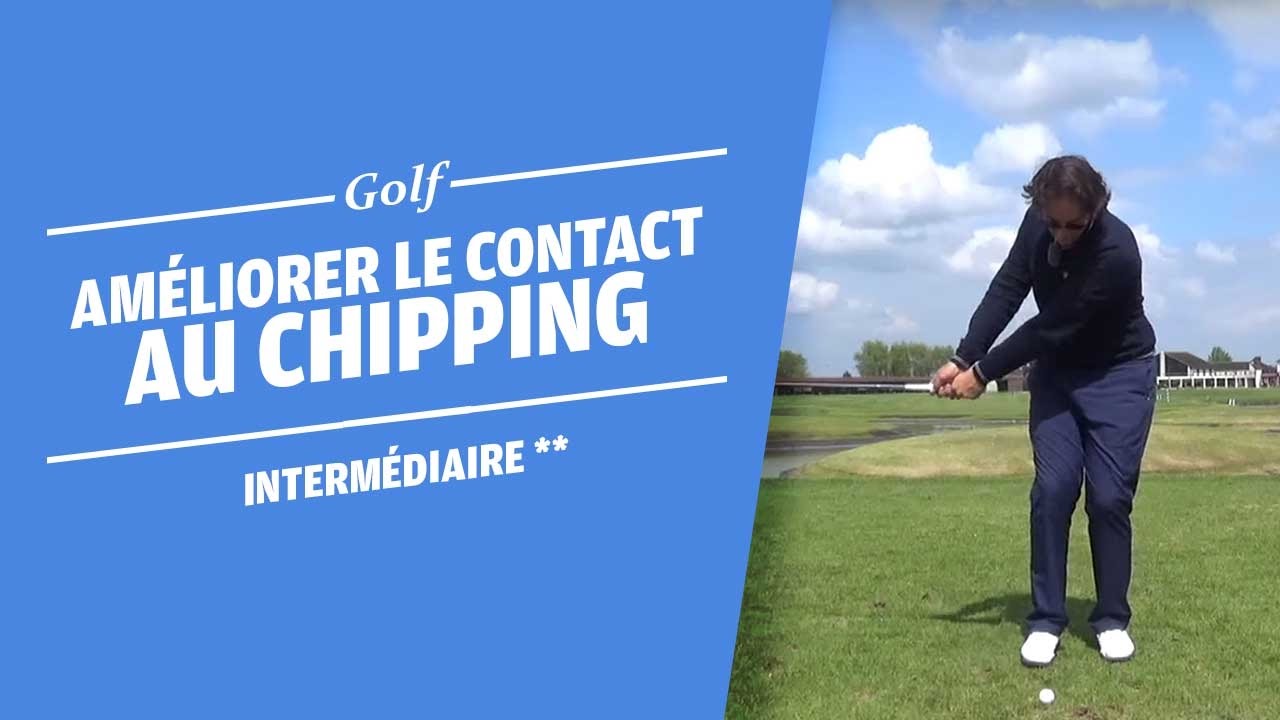 AMELIORER LE CONTACT AU CHIPPING - COURS DE GOLF