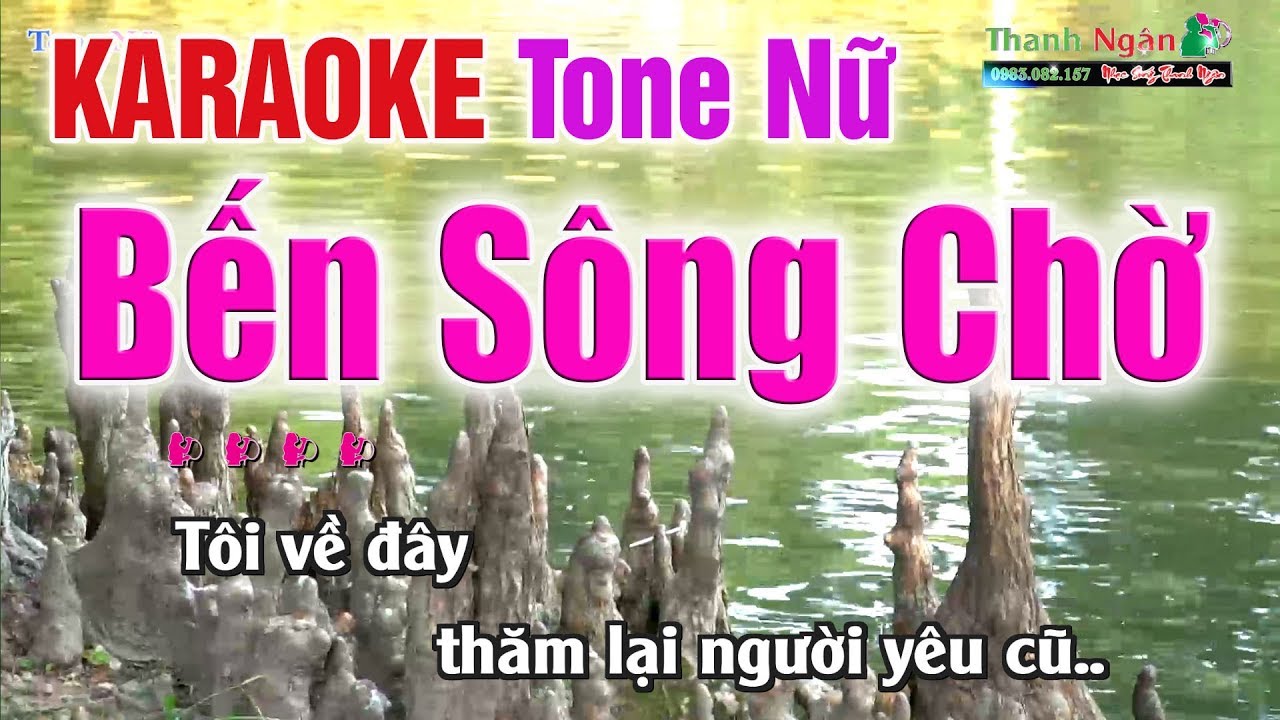 Bến Sông Chờ Karaoke Tone Nữ | Bản Chuẩn 2020 - Nhạc Sống Thanh Ngân