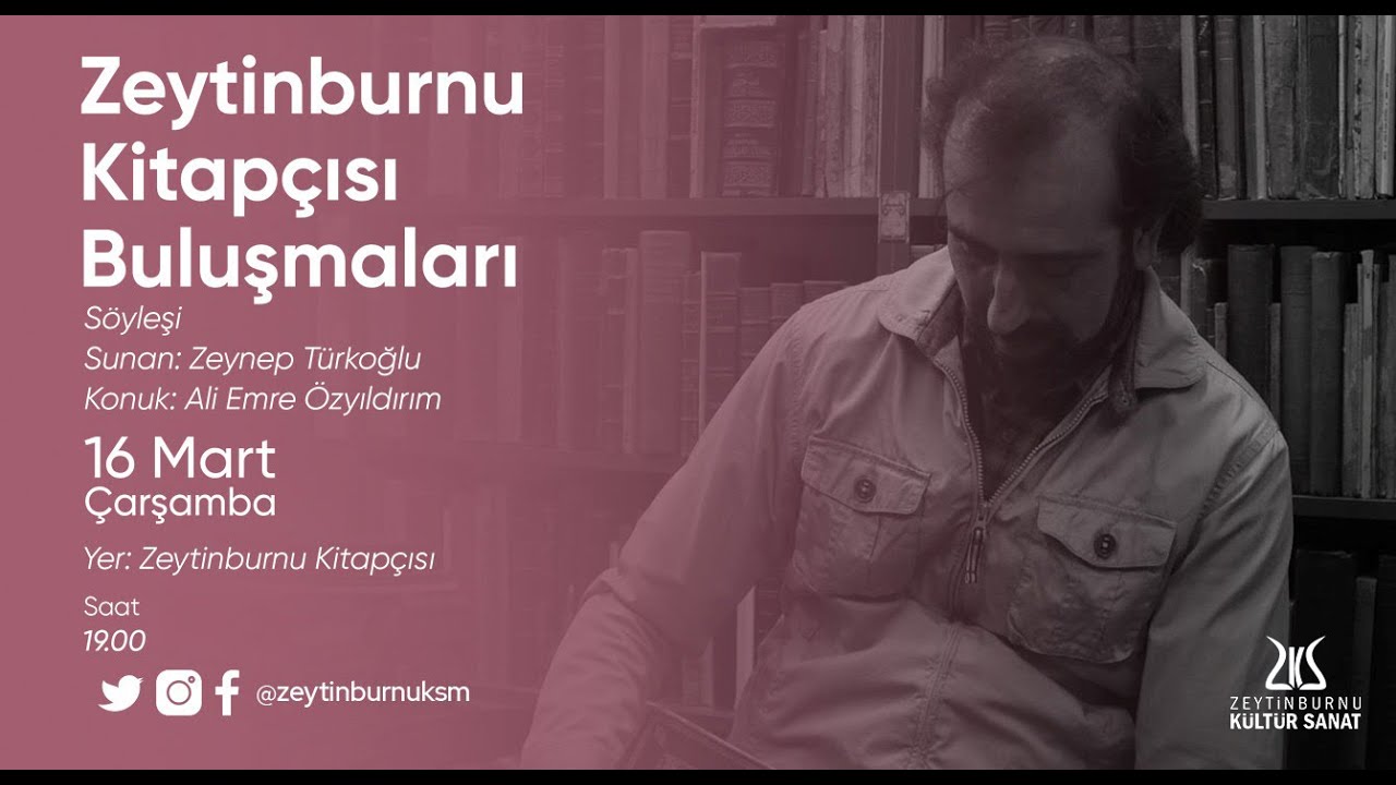 Zeytinburnu Kitapçısı Buluşmaları | Konuk: Ali Emre Özyıldırım - Sunan: Zeynep Türkoğlu [16.02.2022]