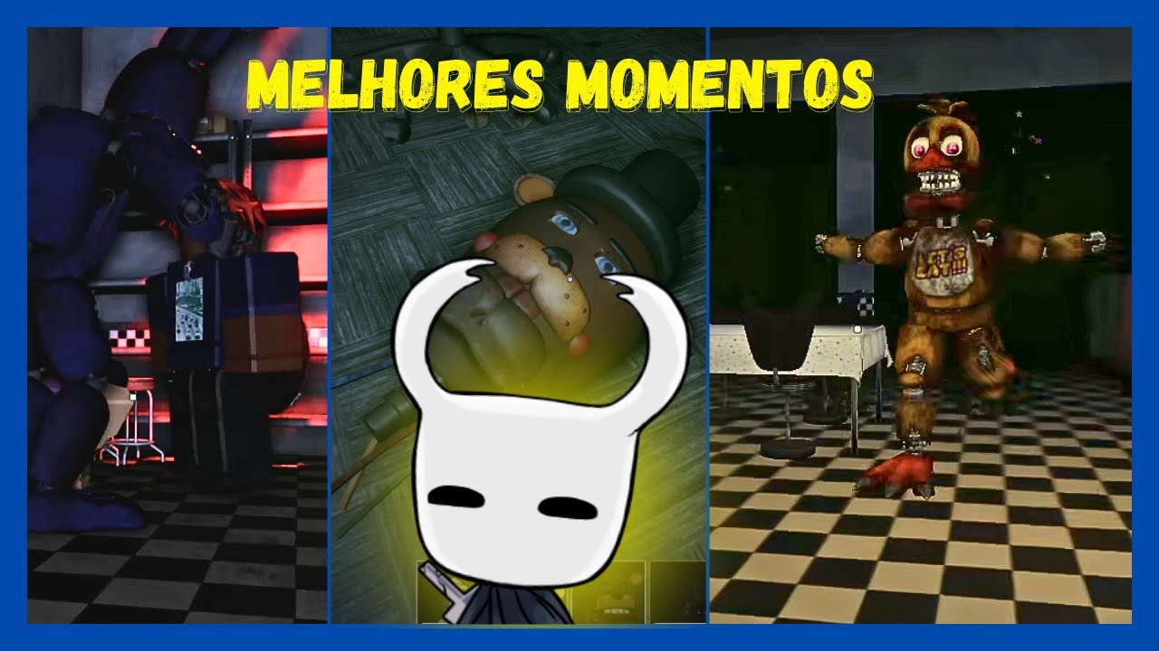 FNAF MELHORES MOMENTOS