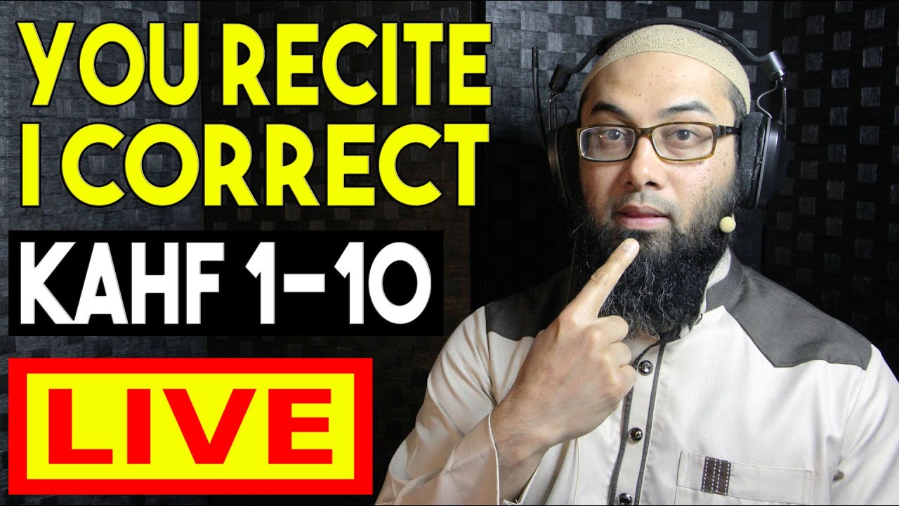 Surah Al Kahf - Friday Quran - You Recite I Correct LIVE