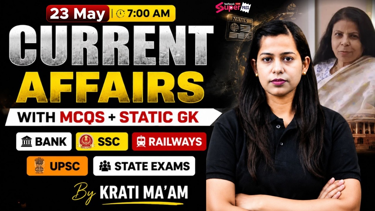 Current Affairs Today | 23 May 2026 Current Affairs | Daily Current Affairs by Krati Mam