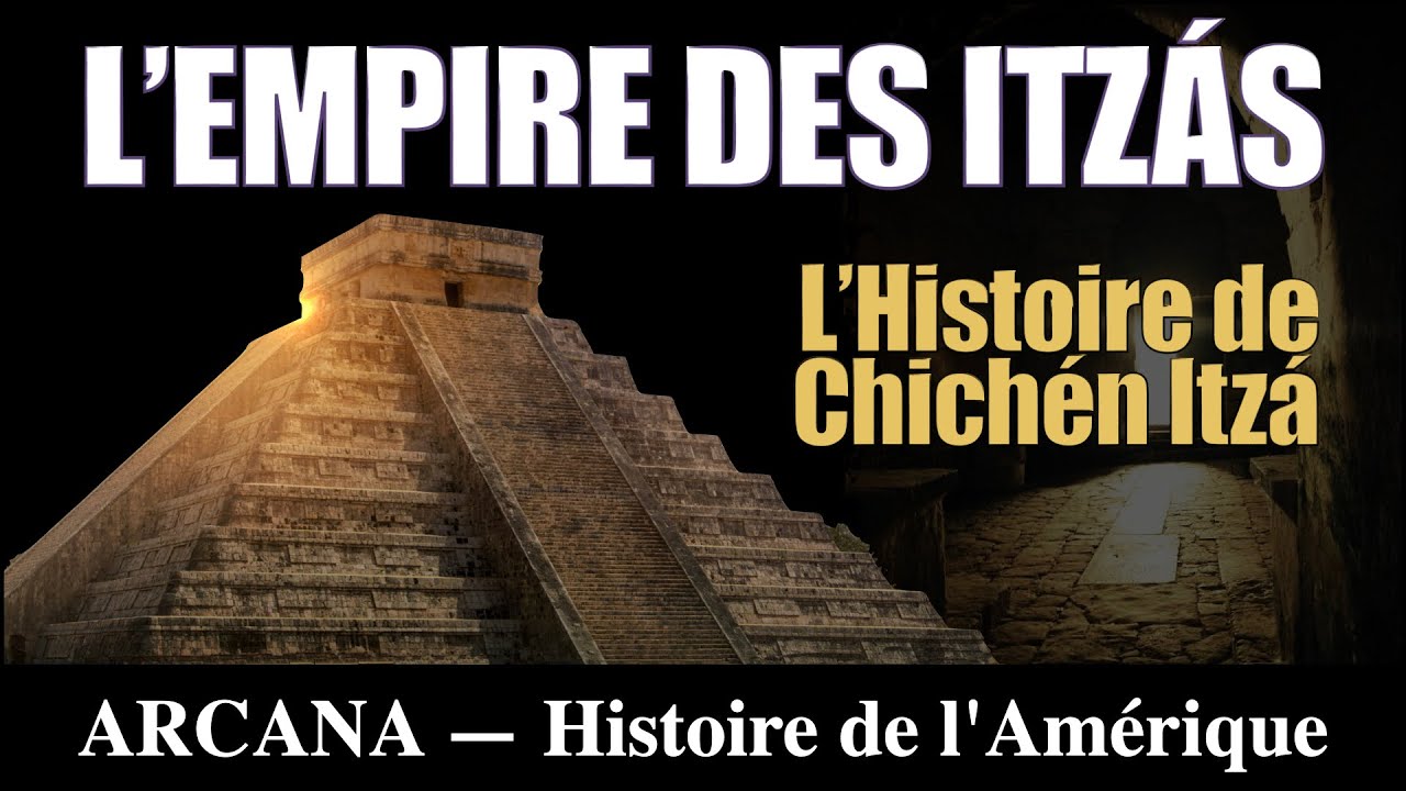 Chichén Itzá et l’empire des Itza - La Civilisation Maya