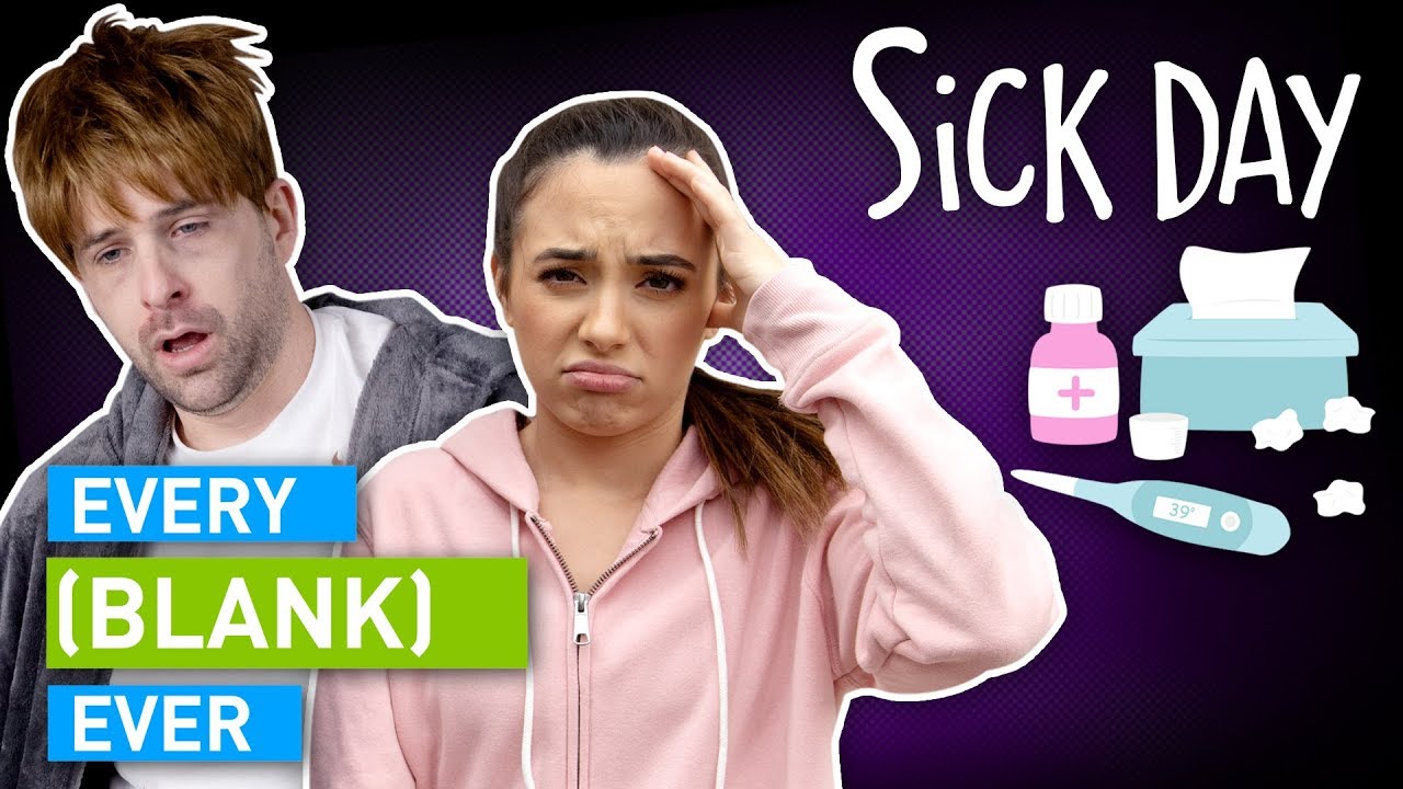 Every Sick Day Ever