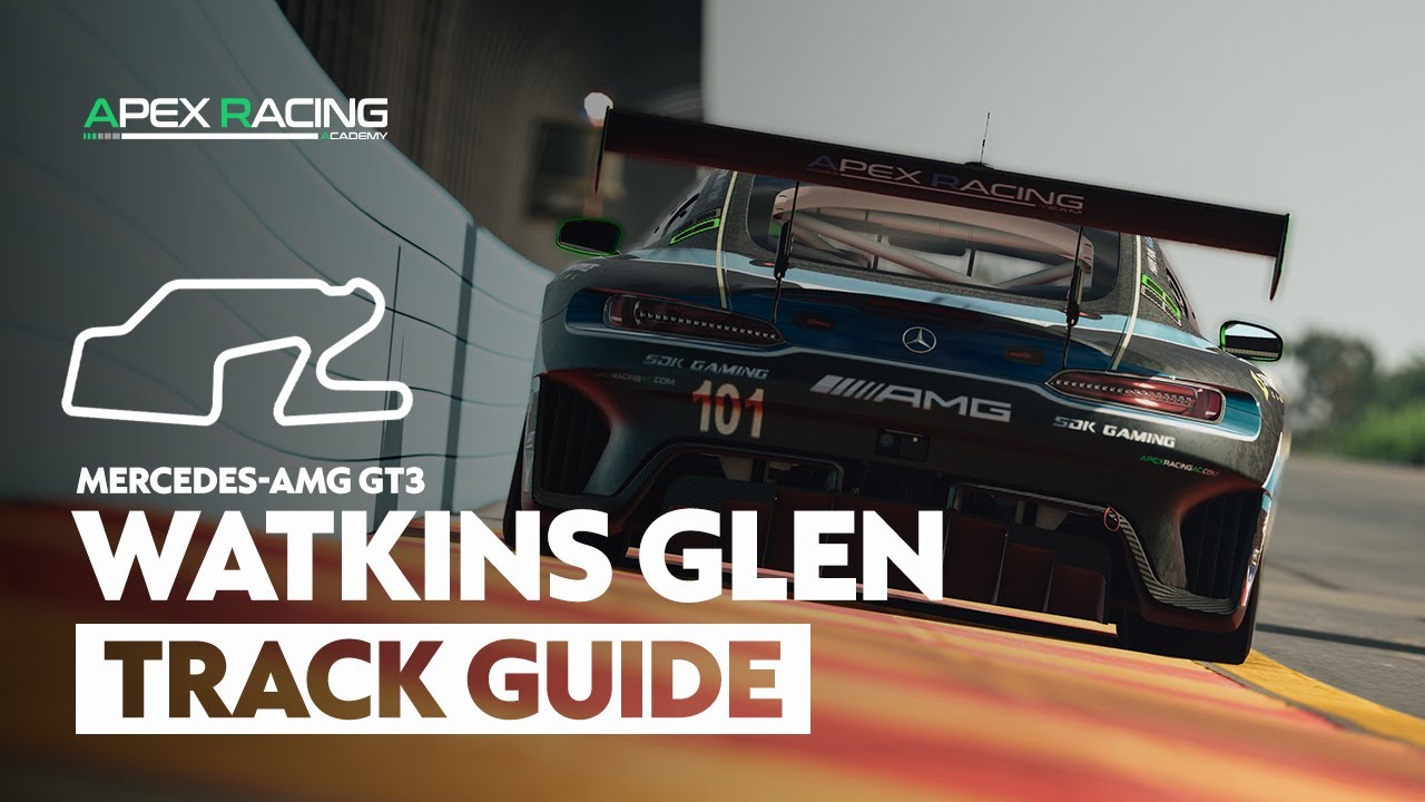 Mercedes-AMG GT3 Watkins Glen Track Guide | Apex Racing Academy