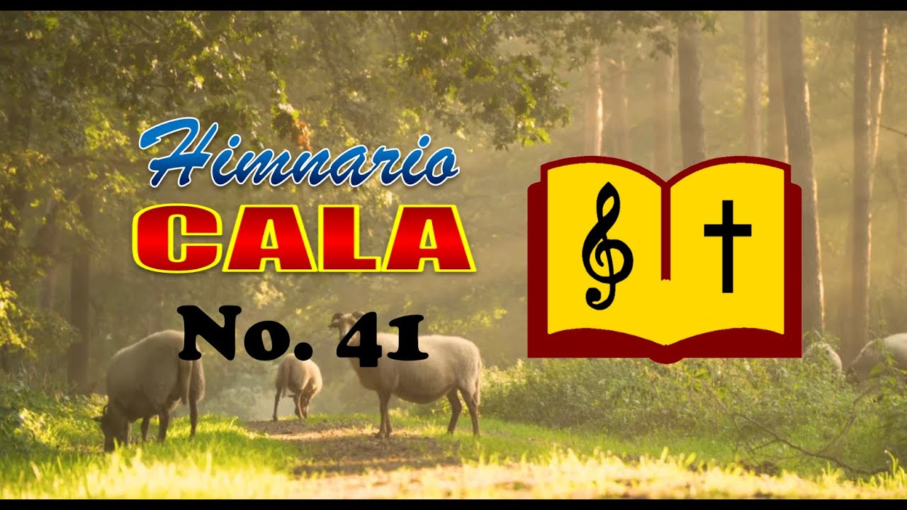 YUSPAGARAÑANI ALAJJPACH AWQUISARU - Cala No. 41 (Himnos y Coros Escogidos)
