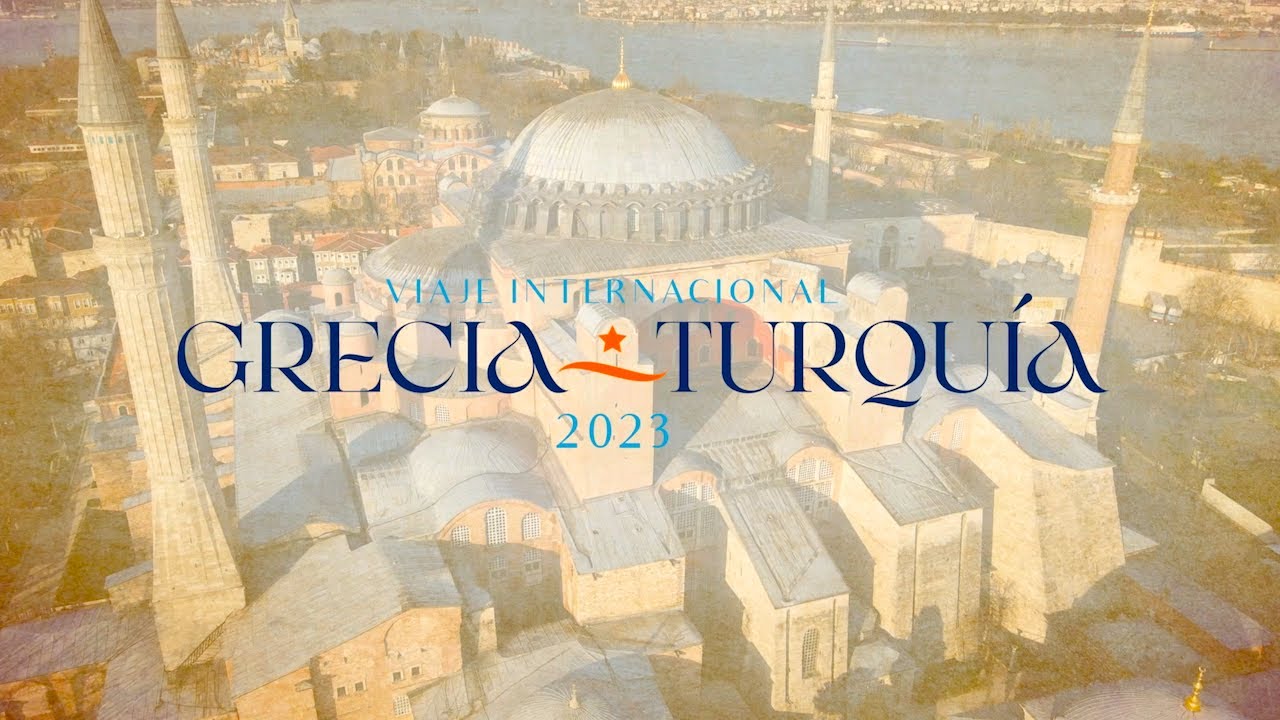 Viaje Internacional 2023 Grecia - Turquía