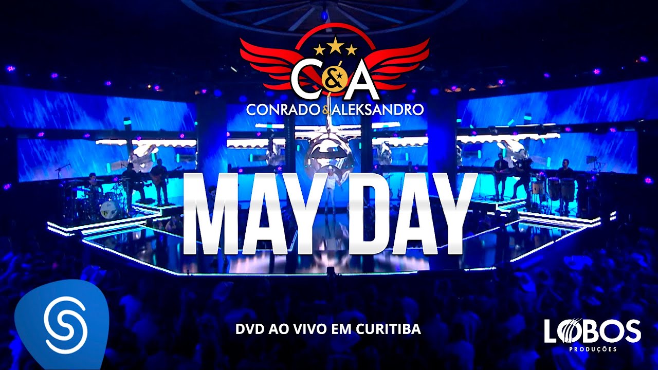 Conrado e Aleksandro - Mayday (DVD AO VIVO EM CURITIBA)