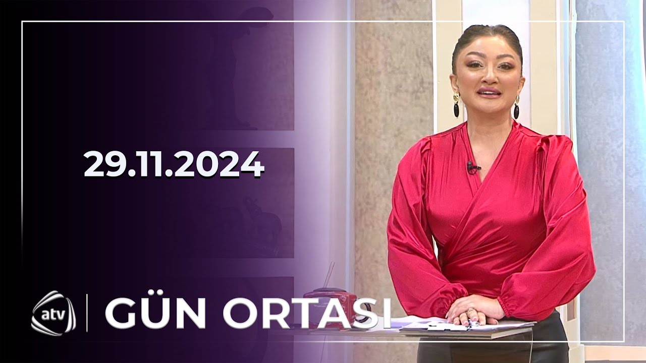 Gün Ortası - Almaxanım, Elvin Elxan, Sevinc Şıxəliyeva/ 29.11.2024