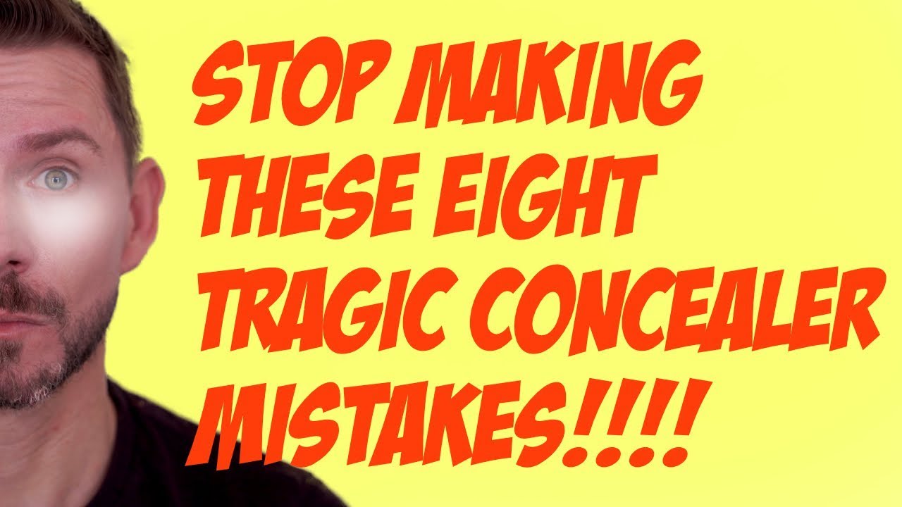 STOP MAKING THESE EIGHT TRAGIC CONCEALER MISTAKES!
