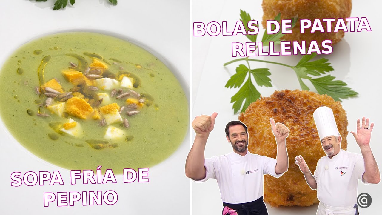 SOPA FRÍA de pepino - Bolitas de PATATA rellenas // Joseba y Karlos Arguiñano