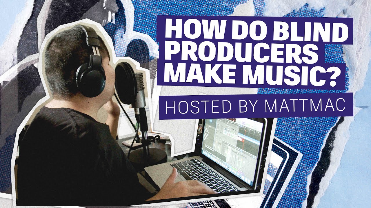 Creating Trap Music as a Visually Impaired Musician | Mattmac Tutorial