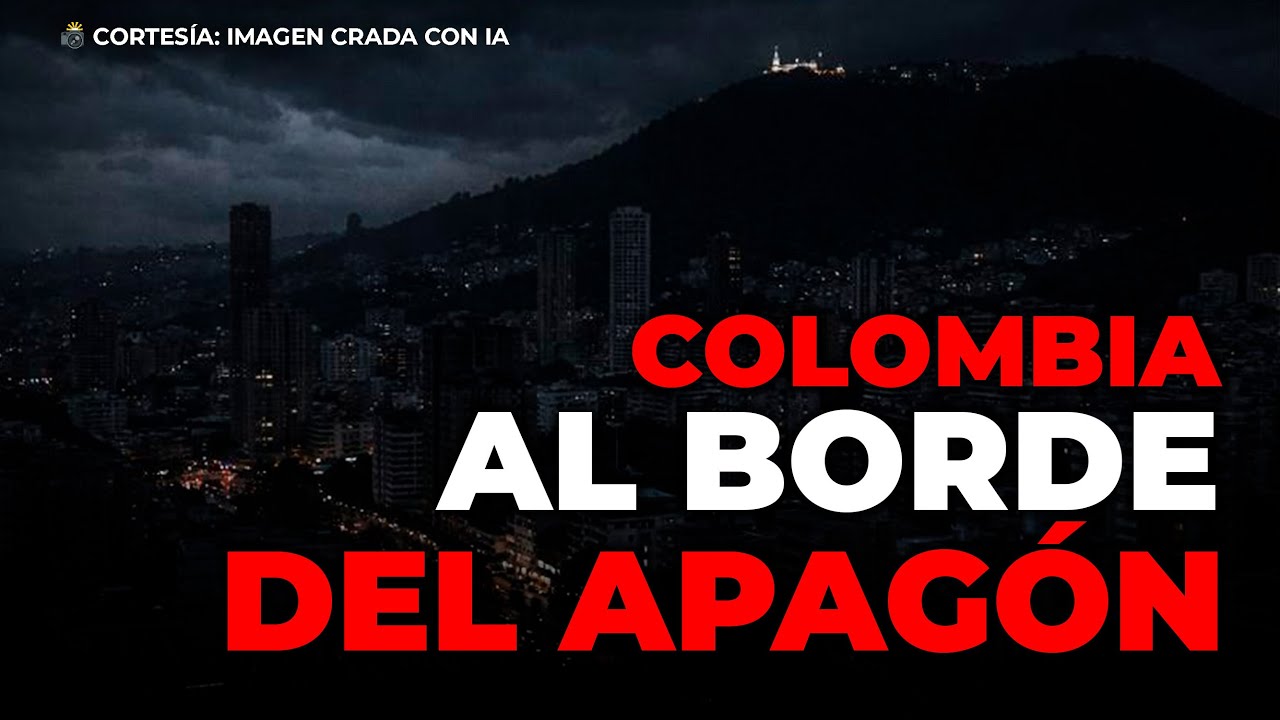 Colombia, petróleo y energía: el riesgo de apagón que nadie está explicando