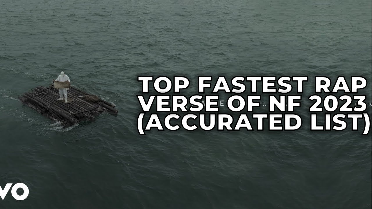 TOP 20 FASTEST NF RAP VERSE 2023 (accurated list)