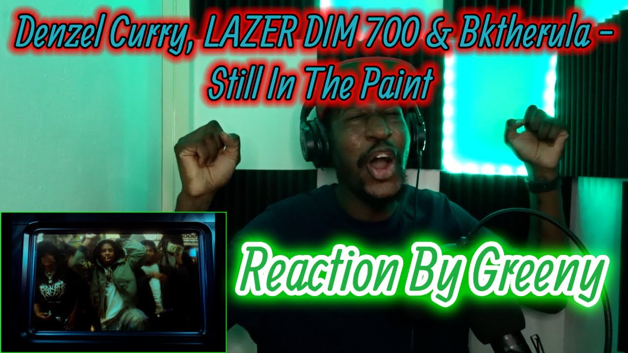 UK🇬🇧 Reacts to US🇺🇸 Denzel Curry, LAZER DIM 700 & Bktherula - Still In The Paint |Reaction By Greeny