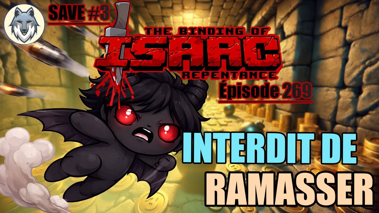 INTERDICTION DE RAMASSER | The Binding Of Isaac : Repentance - Save #3 (269)