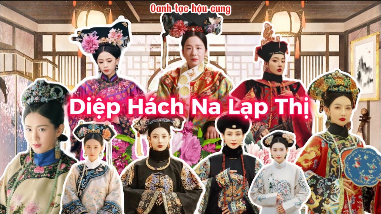 Top 13 Hậu Phi Diệp Hách Na Lạp Thị | Lời nguyền diệt Ái Tân Giác La của Kim Đài Cát thành sự thật?