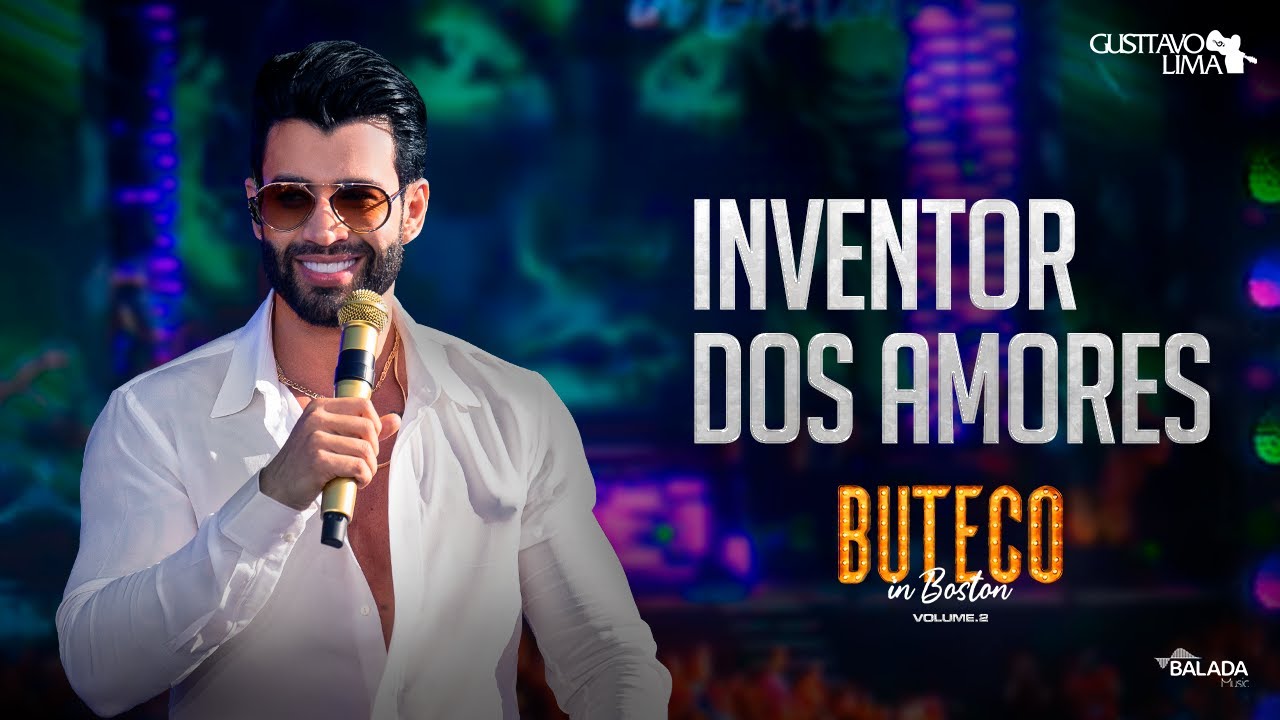 Gusttavo Lima - Inventor Dos Amores (Buteco in Boston)