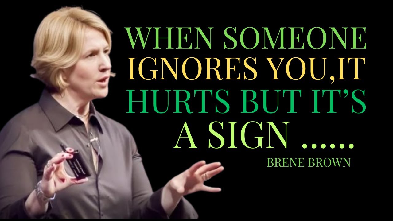 When Someone Ignores You, It Hurts, But It's a Sign | BRENE BROWN BEST SPEECH