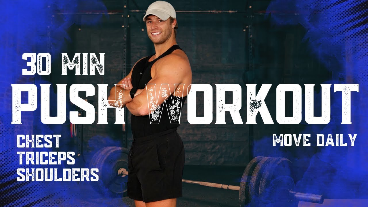 30 Minute Chest, Triceps, Shoulders (PUSH Workout) with Stratton