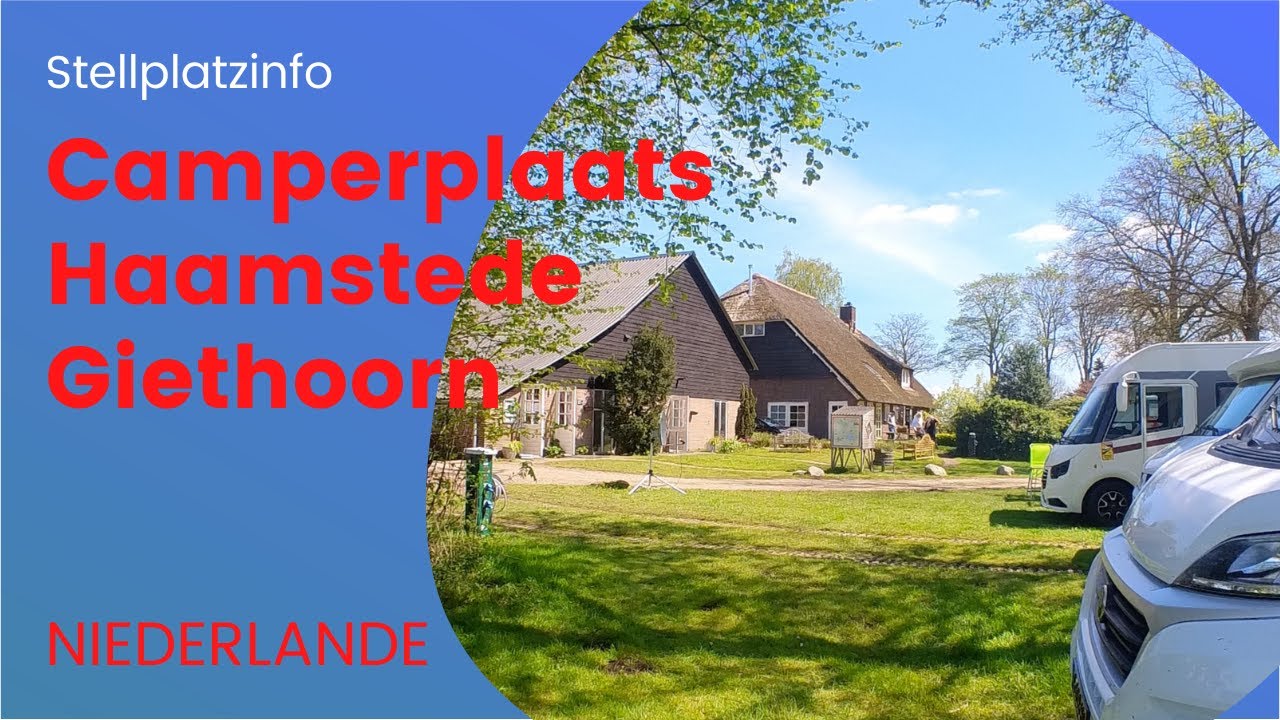 Camperplaats Haamstede 🇳🇱 Giethoorn Wohnmobilstellplatz Niederlande Holland