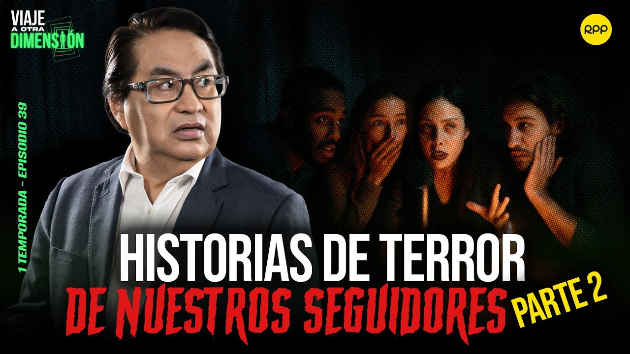 EN VIVO🔴 HISTORIAS DE TERROR DE NUESTROS SEGUIDORES | SEGUNDA PARTE #VIAJEAOTRADIMENSIÓN