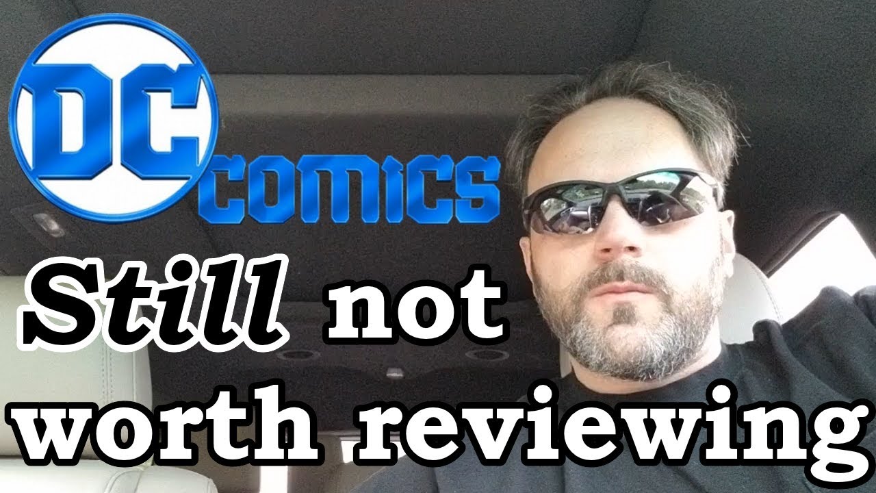 DC Comics: Still Not Worth Reviewing