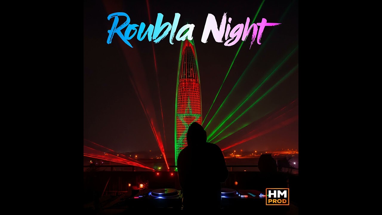 Roubla Night  © 2026 HM PROD   #Roubla_Night #djlife  #electromix #nightvibes #partymoodon