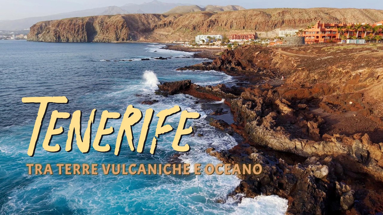 Paesaggi di Tenerife - Tra Terre Vulcaniche e Oceano