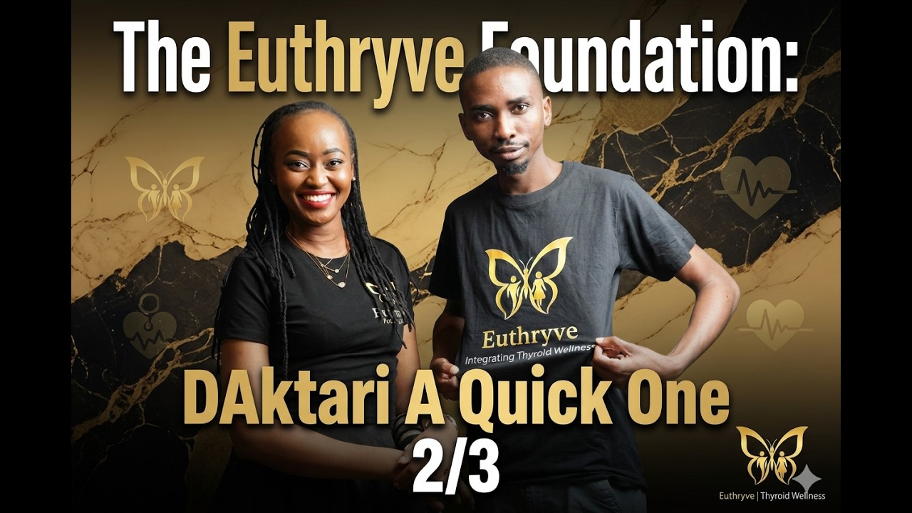 The Euthryve Foundation: DAktari A Quick One 2/3