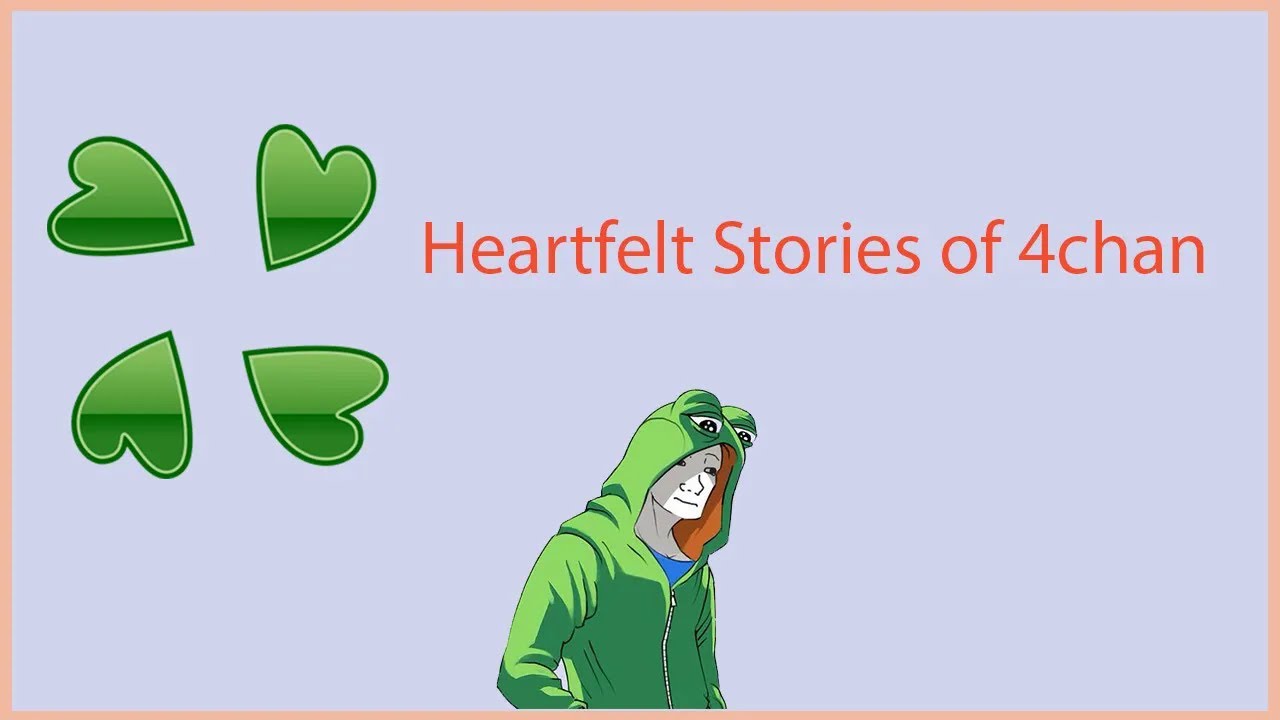 Sad Stories Showing Why 4chan Shouldn't be Vilified | A 4chan feels Greentext Story | (Clover Lawn)