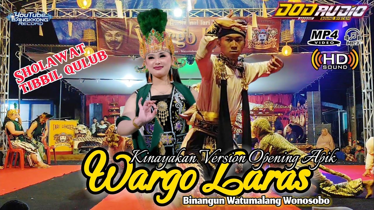 WARGO LARAS BINANGUN WATUMALANG SPESIAL OPENING KINAYAKAN SPEKTAKULER BY DOD AUDIO HD 