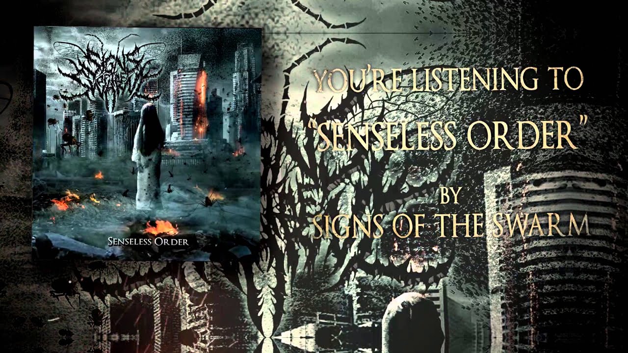 Signs of the Swarm - Senseless Order (OFFICIAL STREAM)