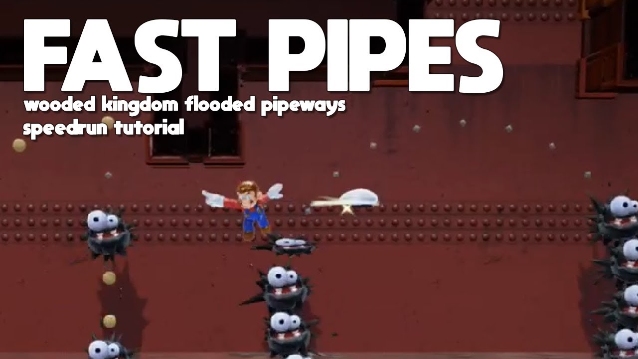 Fast Pipes | Super Mario Odyssey : Wooded Speedrun Tutorial